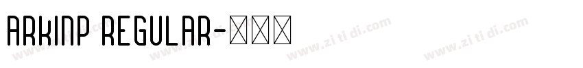 Arkinp Regular字体转换